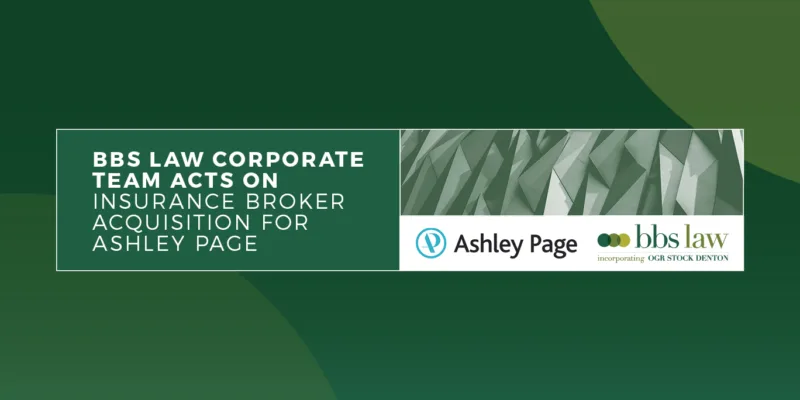 BBS Law Corporate Team Acts On Insurance Broker Acquisition For Ashley Page